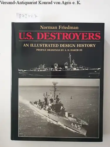 Friedman, Norman: U.S. Destroyer: An Illustrated Design History. 