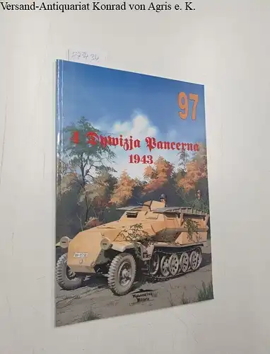 Kinski, Andrzej und Tomasz Nowakowski: 4 dywizja pacerna Kursk 1943, Militaria 97. 