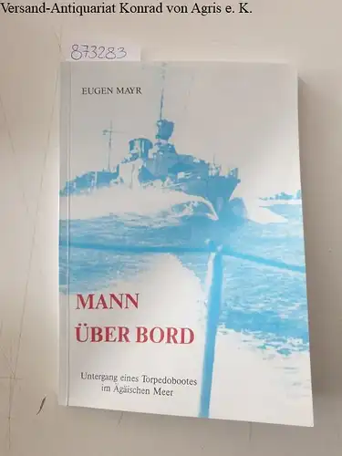 Mayr, Eugen: Mann über Bord. 