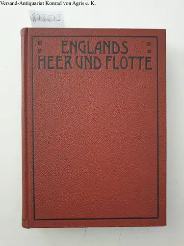 Stenzel, A: Englands Heer und Flotte. 