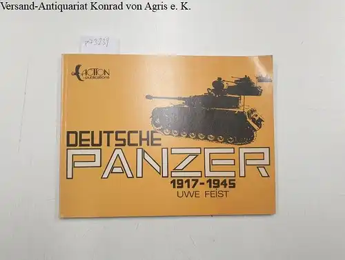 Feist, Uwe: Deutsche Panzer 1917-1945. 
