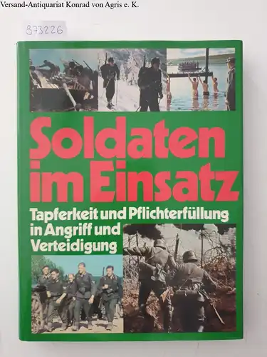 Zentner, Christian (Hrsg.): Soldaten im Einsatz. Die Deutsche Wehrmacht im Zweiten Weltkrieg. 