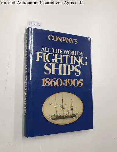 Gardiner, Robert, Roger Chesneau and Eugene Kolesnik (Hrsg.): Conway's All The World's Fighting Ships 1860-1905. 