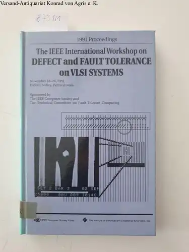 Institute, of Electrical and Electronics Engineers: 1991 International Workshop on Defect and Fault Tolerence on VlSI Systems/91Th0395-4
 Hidden Valley, PA. 