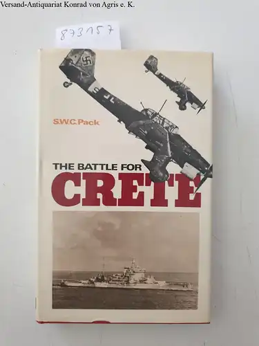 Pack, S.W.C: Battle for Crete (Sea Battles in Close Up). 