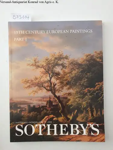 Sotheby's: Sotheby's 19th Century European Paintings: Part I: Amsterdam. Monday, April 17, 2000. 