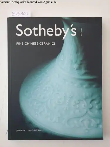 Sotheby's: Sotheby's Fine Chinese Ceramics: London 20 June 2001. 