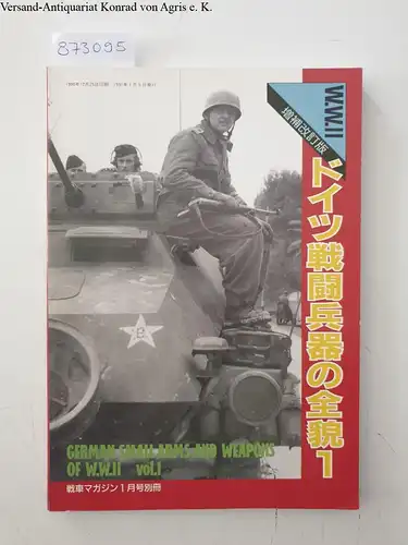 Schulz, Frank, Jorn Jens Dzingel und Jeffery D. McKaughan: Tank Magazine: Special issue Jan 1990: German small arms and weapons of W.W.II: Vol 1. 