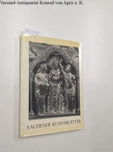 Ludwig, Peter (Hrsg.) und Ernst Günther (Schriftleitung) Grimme: Aachener Kunstblätter. Band 47 / 1976-77. 