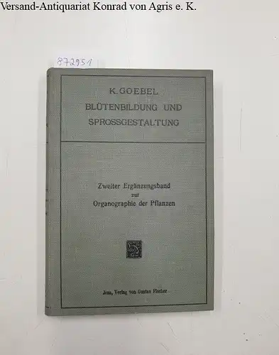 Goebel, Karl: Blütenbildung und Sprossgestaltung (Anthoklaiden und Infloreszenzen) 
 Zweiter Ergänzungsband zur Organographie der Pflanzen. 