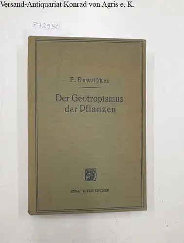 Rawitscher, Felix: Der Geotropismus der Pflanzen. 