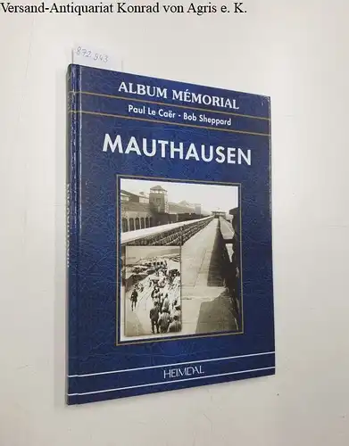Le Caer, Paul und Bob Sheppard: Mauthausen 
 Album Mémorial. 
