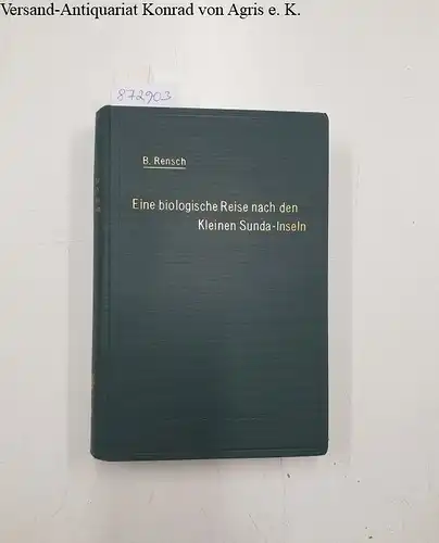 Rensch, Bernhard: Eine biologische Reise nach den Kleinen Sunda-Inseln. 
