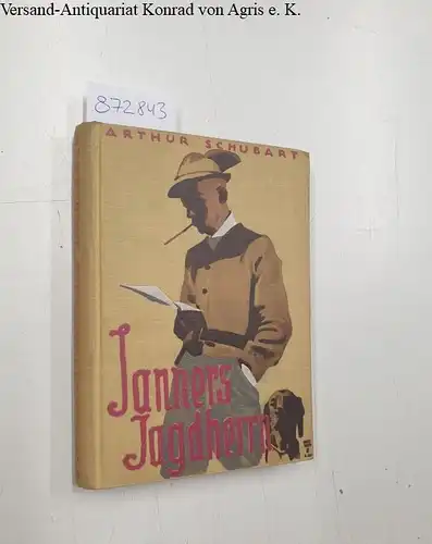 Schubart, Arthur: Janners Jagdherrn. 