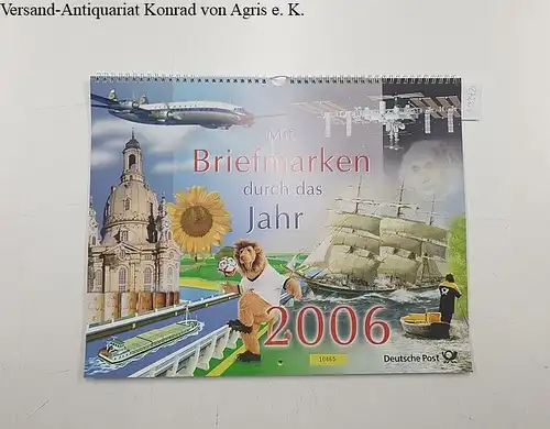 Deutsche Post Philatelie: Briefmarkenkalender 2006 - Mit Briefmarken durch das Jahr. 