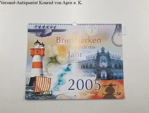 Deutsche Post Philatelie: Briefmarkenkalender 2005 - Mit Briefmarken durch das Jahr. 