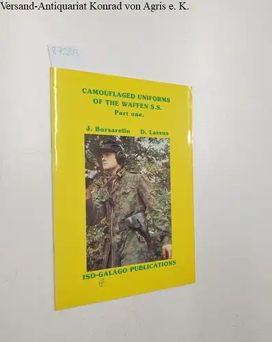 Borsarello, J. and D. Lassus: Camouflaged uniforms of the Waffen SS, Part One. 