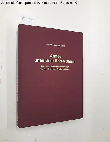 Mehner, Kurt und Jaroslav Stanek: Armee unter dem Roten Stern: Die Militärischen Kräfte der Union der Sozialistischen Sowjetrepubliken. 
