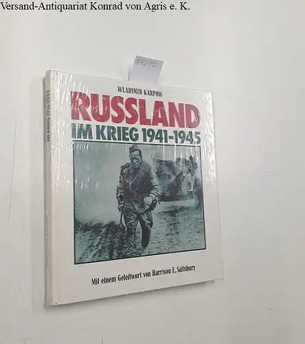 Karpow, Wladimir und Harrison E. Salisbury: Russland im Krieg 1941-1945, mit einem Geleitwort von Harrison E. Salisbury. 