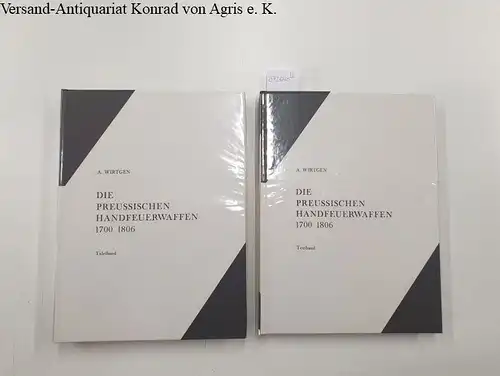 Wirtgen, Arnold: Die preussischen Handfeuerwaffen: Modelle und Manufakturen 1700 - 1806
 2 Bände: Textband und Tafelband: Teil IV, Band 8. 
