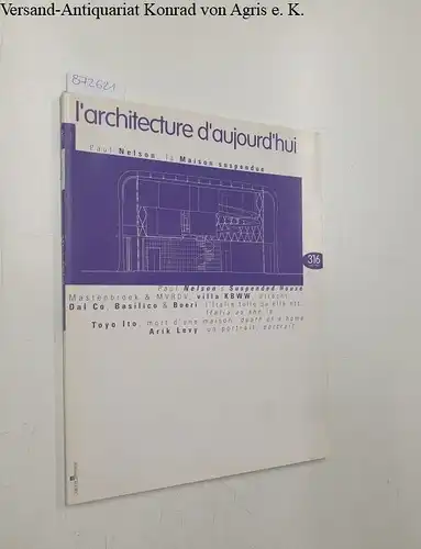 Bloc, André (Begründer) und Damien Dufour (Dir.): L'Architecture D'Aujourd'Hui : 316 Avril 1998
 Paul Nelson's Suspended House, Mastenbroek & MVRDV, villa KBWW, Utrecht, Dal Co, Basilico & Boeri, Toyo Ito, Arik Levy. 