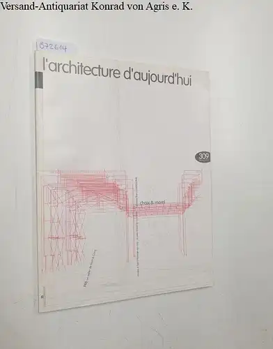 Bloc, André (Begründer) und Christian Brégou (Dir.): L'Architecture D'Aujourd'Hui : 309 FÉVRIER 1997
 Chaix & Morel. 