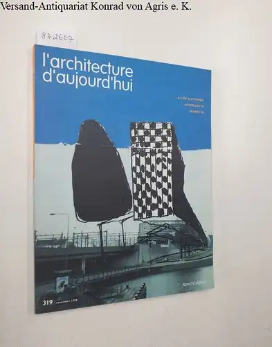 Bloc, André (Begründer): L'Architecture D'Aujourd'Hui : No. 319 : Novembre 1998 
 Alsop & Störmer : Hondelatte : Niemeyer. 