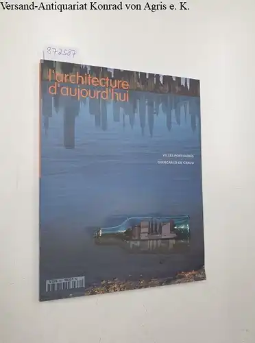 Bloc, André (Begründer): L'Architecture D'Aujourd'Hui : No. 332 : Janvier-Février 2001 
 Villes Portuaires : Giancarlo De Carlo. 