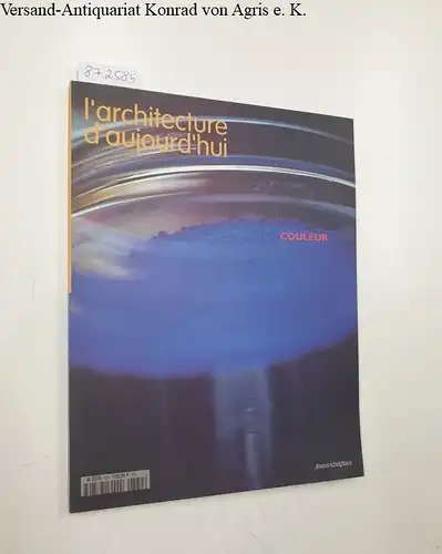 Bloc, André (Begründer): L'Architecture D'Aujourd'Hui : No. 334 : Mai-Juin 2001 
 Couleur. 