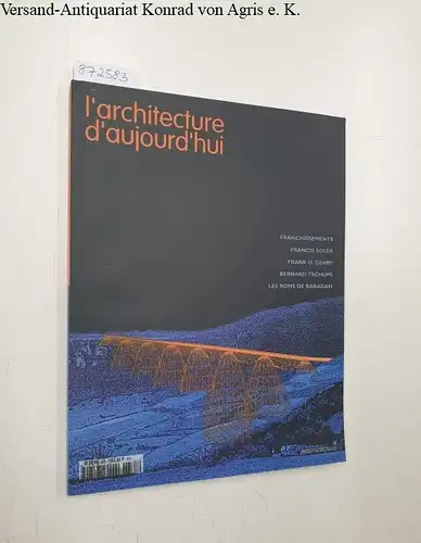 Bloc, André (Begründer): L'Architecture D'Aujourd'Hui : No. 335 : Juillet-Aout 2001 
 Franchissements : Francis Soler : Frank O. Gehry : Bernard Tschumi : Les Roms De Baragan. 