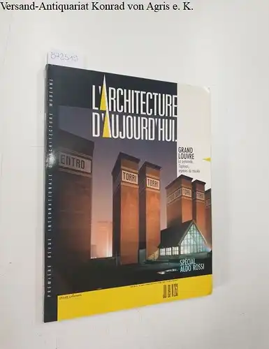 Bloc, André (Begründer) und Jean-Louis Servan-Schreiber (Dir.): L'Architecture D'Aujourd'Hui : No. 263 :Juillet 1989
 Grand Louvre, Spécial Aldo Rossi. 