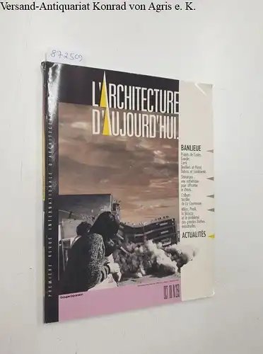 Bloc, André (Begründer): L'Architecture D'Aujourd'Hui : No. 259 : Oct. 88 
 Banlieue : Projets de Castro, Gaudin e.a. : Shinohara : L'album terrible de La Courneuve. 