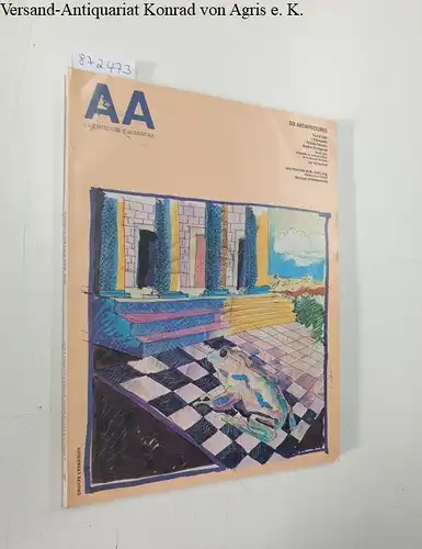 Bloc, André (Begründer): AA : L'Architecture D'Aujourd'Hui : No. 222 : Septembre 1982 
 Six Architectes: Thut : Hasegawa : Fuksas-Sacconi : Richter-Gerngross : Team Zoo : Verhoeven. 
