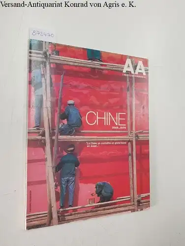 Bloc, André (Begründer) und Daniel Juillard (Hrsg.): AA : L'Architecture D'Aujourd'Hui : No. 201 : Fevrier 1979
 Chine 1949-1979. 