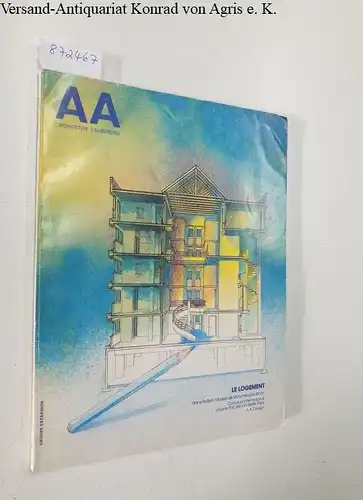 Bloc, André (Begründer): AA : L'Architecture D'Aujourd'Hui : No. 225 : Fevrier 1983 
 Le Logement. 