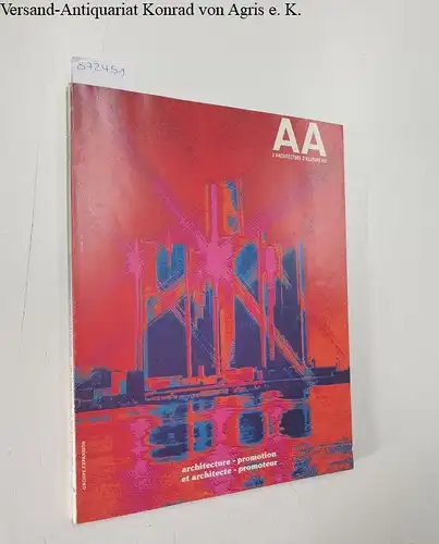 Bloc, André (Begründer) und Christian Dupeyron (Hrsg.): AA : L'Architecture D'Aujourd'Hui : No. 193 : Octobre 1977
 architecture-promotion et architecte-promoteur. 