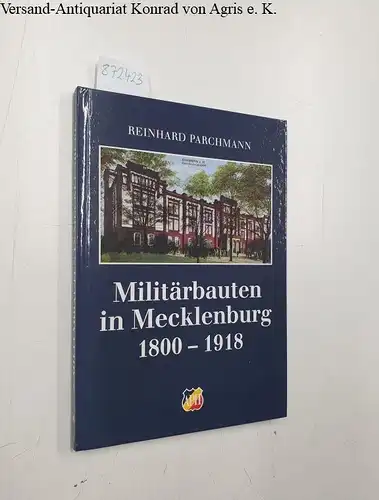 Parchmann, Reinhard (Mitwirkender): Militärbauten in Mecklenburg 1800 - 1918
 (= Schriften des Ateliers für Porträt- und Historienmalerei ; Bd. 9; Militärgeschichtliches Handbuch Mecklenburg-Vorpommern ; 1a ). 