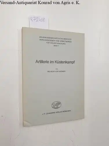 Harnier, Wilhelm von: Artillerie im Küstenkampf
 (= Wehrwissenschaftliche Berichte, herausgegeben vom Arbeitskreis für Wehrforschung, Band 7). 