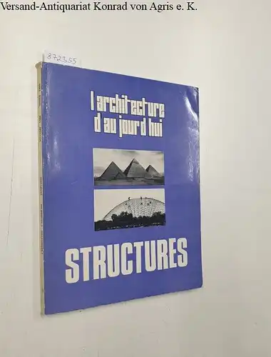Bloc, André und Marguerite  Bloc (Hrsg.): L'Architecture D'Aujourd'Hui : No. 141 : 40e Année : Decembre 1968 - Janvier 1969 
 Structures. 