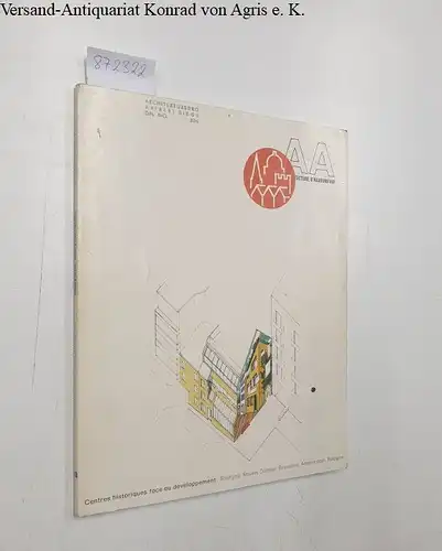 Bloc, André und Marguerite  Bloc (Hrsg.): L'Architecture D'Aujourd'Hui : No. 18 : Juillet/Auot 1975
 Centres Historiques. 