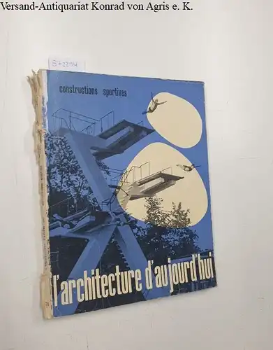 Bloc, André und A. Margueritte: L'Architecture D'Aujourd'Hui : No. 76 : 29e Année : Fevrier 1958 
 Constructions sportives; Actualités. 