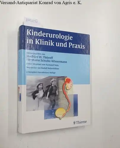 Hohenfellner, Rudolf: Kinderurologie in Klinik und Praxis. 