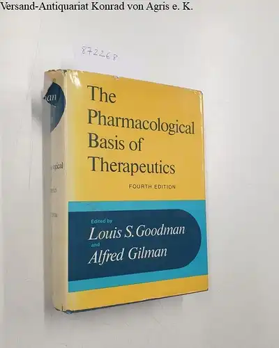 Goodman, Louis S. and Alfred Gilman: The Pharmacological Basis of Therapeutics (Fourth edition). 