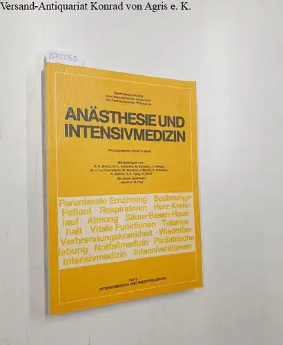 Borst, R.H. (Hrsg.): Anästhesie und Intensivmedizin Teil 2: Intensivmedizin und Wiederbelebung. 