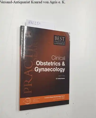 Arulkumaran, S: Clinical Obstetrics & Gynaecology (Best Practice & Research)
 Evidence-Based Gynaecology: Part II. 
