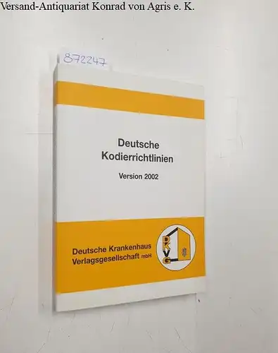Schlottman, Nicole (Einf.) und Anna Maria Raskop (Einf.): Deutsche Kodierrichtlinien Version 2002. 