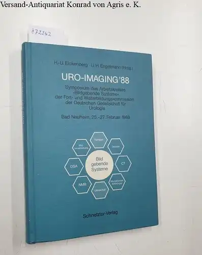 Eickenberg, H.-U. (Hg.) und U. H. Engelmann (Hg.): Uro-Imaging '88 
 Symposium des Arbeitskreises "Bildgebene Systeme" der Fort- und Weiterbildungskommission der Deutschen Gesellschaft für Urologie Bad Nauheim, 25.-27. Februar 1988. 