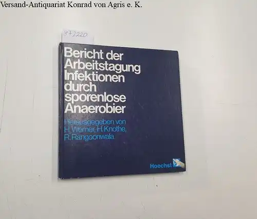 Werner, H., H. Knothe und R. Rangoonwala: Bericht der Arbeitstagung Infektionen durch sporenlose Anaerobier. 