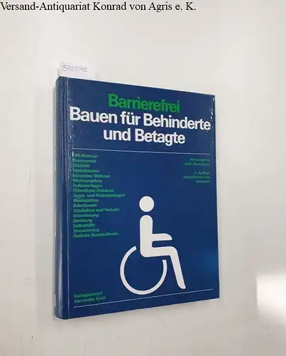 Stemshorn, Axel (Hrsg.), Ralf Aßmann Gerhard Berger u. a: Barrierefrei bauen für Behinderte und Betagte: DIN-Normen, Kommentar, Statistik, Wohnformen, betreutes Wohnen, Wohnungsbau, Außenanlagen, öffentliche Gebäude...