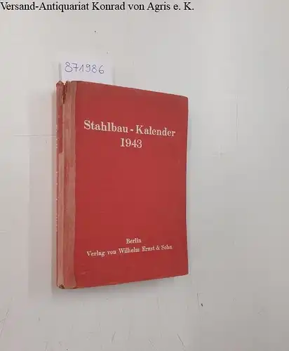 Unold, Georg: Stahlbau-Kalender 1943. 